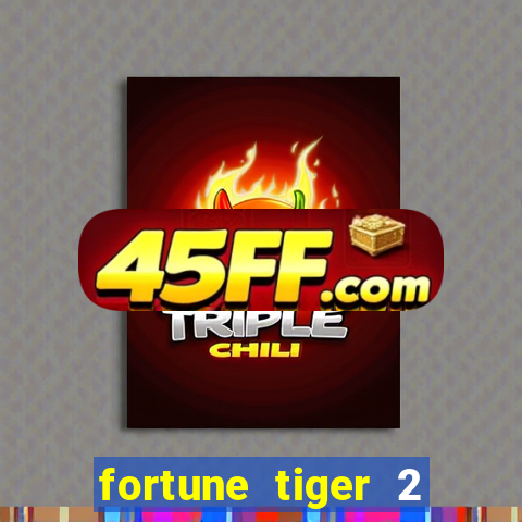 fortune tiger 2 revenge download